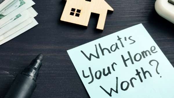 Use these steps to determine what your home is worth.